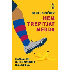 Portada del libro Hem trepitjat merda Autor Santi Giménez