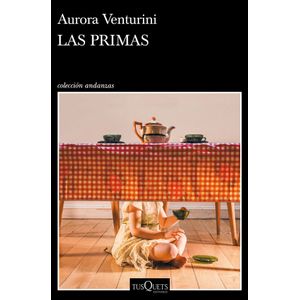 Portada del libro Las primas Autor Aurora Venturini