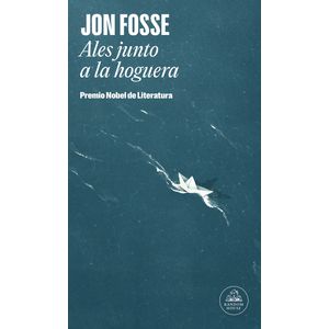 Portada del libro Ales junto a la hoguera Autor JON FOSSE