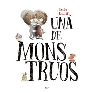 Portada del libro Una de monstruos Autor Rocio Bonilla