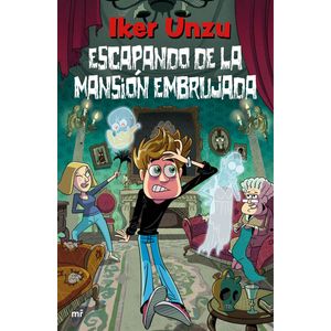 Portada del libro Escapando de la mansión embrujada Autor Iker Unzu