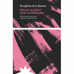 Portada del libro EL ESPIRITU DE LA FLORESTA Autor ALBERT, BRUCE Y KOPENAWA, DAVI