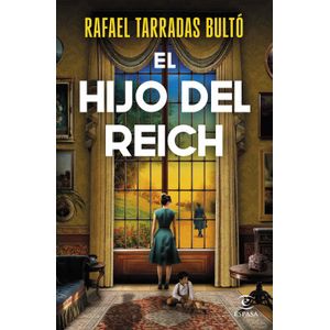 Portada del libro EL HIJO DEL REICH Autor TARRADAS BULTO, RAFAEL