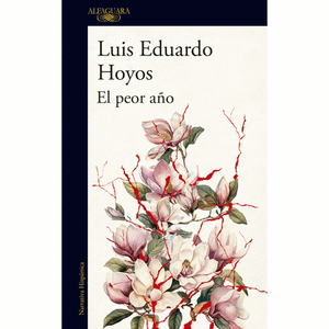 Portada del libro EL PEOR AÑO Autor HOYOS, LUIS EDUARDO