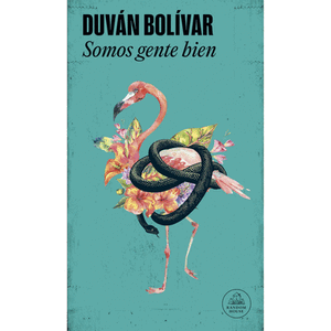 Portada del libro SOMOS GENTE BIEN Autor BOLIVAR, DUVAN
