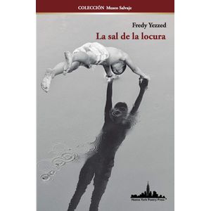 Portada del libro LA SAL DE LA LOCURA Autor YEZZED, FREDY