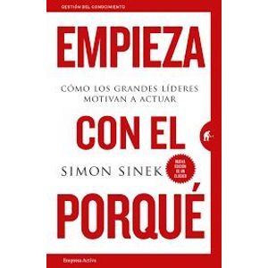 Portada del libro EMPIEZA CON EL PORQUE Autor SINEK, SIMON