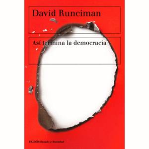 Portada del libro ASI TERMINA LA DEMOCRACIA Autor RUNCIMAN, DAVID