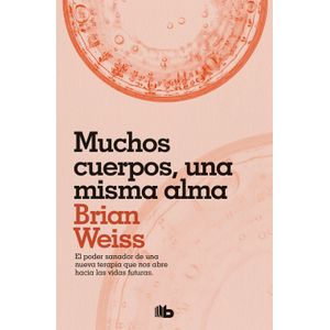 Portada del libro MUCHOS CUERPOS UNA MISMA ALMA Autor WEISS, BRIAN