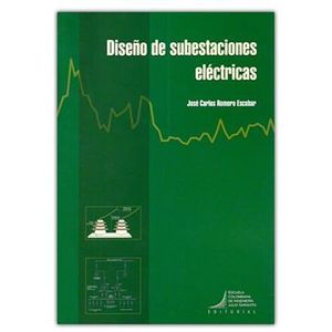 Portada del libro DISEÑO DE SUBESTACIONES ELECTRICAS Autor ROMERO ESCOBAR, JOSE CARLOS