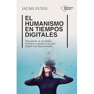 Portada del libro EL HUMANISMO EN TIEMPOS DIGITALES Autor FUNES,JAUME