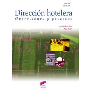 Portada del libro DIRECCION HOTELERA OPERACIONES Y PROCESOS Autor GONZALEZ, LYDIA Y OTRO