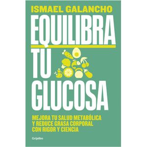 Portada del libro EQUILIBRA TU GLUCOSA Autor GALANCHO, ISMAEL