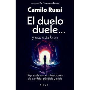 Portada del libro EL DUELO DUELE Y ESO ESTA BIEN Autor Russi, Camilo