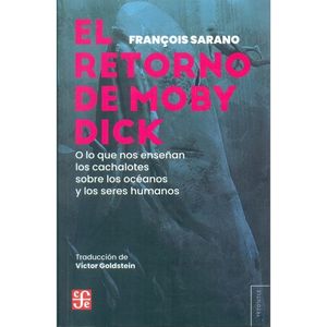 Portada del libro EL RETORNO DE MOBY DICK Autor SARANO, FRANCOIS