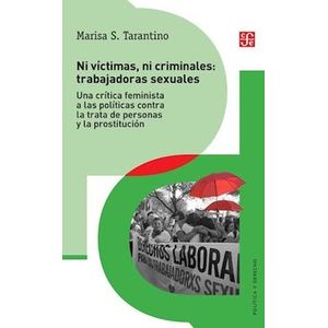 Portada del libro NI VICTIMAS NI CRIMINALES TRABAJADORAS SEXUALES Autor TARANTINO, MARISA S
