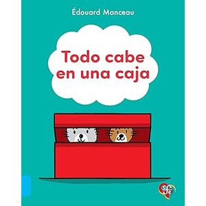 Portada del libro TODO CABE EN UNA CAJA Autor MANCEAU, EDOUARD