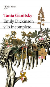 portada_emily-dickinson-y-lo-incompleto_tania-ganitsky_202308032223.jpg