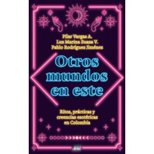 Portada del libro OTROS MUNDOS EN ESTE Autor VARGAS A, PILAR Y OTROS