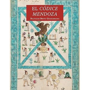 Portada del libro EL CODICE MENDOZA Autor BRITO GUADARRAMA, BALTAZAR