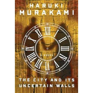 Portada del libro THE CITY AND ITS UNCERTAIN WALLS Autor MURAKAMI,HARUKI