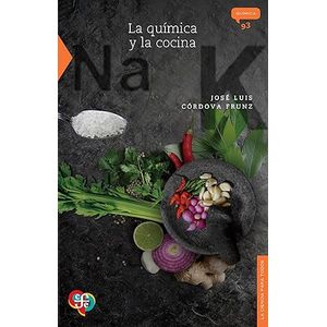 Portada del libro LA QUIMICA Y LA COCINA Autor CORDOVA FRUNZ, JOSE LUIS