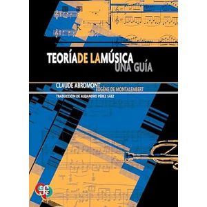 Portada del libro TEORIA DE LA MUSICA UNA GUIA Autor ABROMONT, CLAUDE Y MONTALEMBERT, EUGENE DE