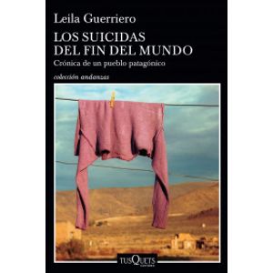 Portada del libro LOS SUICIDAS DEL FIN DEL MUNDO Autor GUERRIERO, LEILA