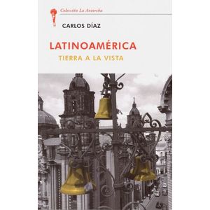 Portada del libro LATINOAMERICA TIERRA A LA VISTA Autor DIAZ, CARLOS