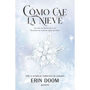 Portada del libro COMO CAE LA NIEVE Autor DOOM, ERIN