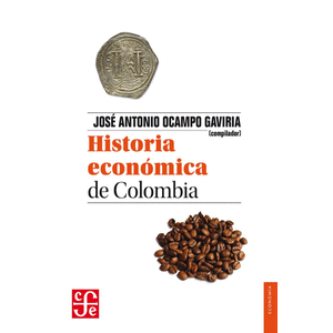 Portada del libro HISTORIA ECONOMICA DE COLOMBIA Autor OCAMPO GAVIRIA, JOSE ANTONIO COMPILADOR