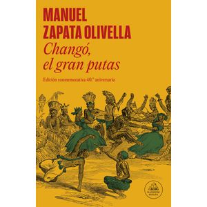 Portada del libro CHANGO EL GRAN PUTAS Autor ZAPATA, OLIVELLA MANUEL