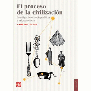 Portada del libro EL PROCESO DE LA CIVILIZACION Autor ELIAS, NORBERT