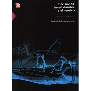 Portada del libro DECISIONES, INCERTIDUMBRE Y EL CEREBRO Autor GLIMCHER, PAUL