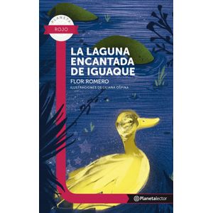 Portada del libro LA LAGUNA ENCANTADA DE IGUAQUE Autor ROMERO, FLOR