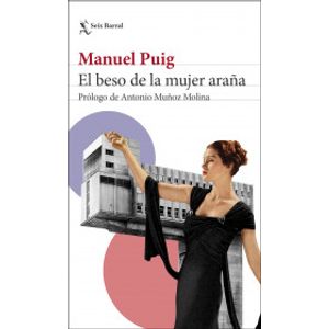 Portada del libro EL BESO DE LA MUJER ARAÑA Autor PUIG, MANUEL
