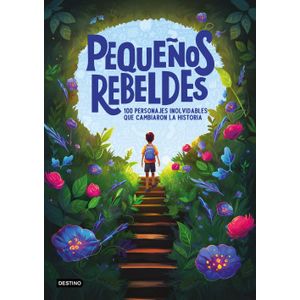 Portada del libro PEQUEÑOS REBELDES Autor EQUIPO EDITORIAL