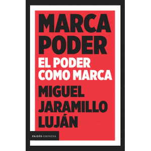 Portada del libro MARCA PODER Autor JARAMILLO LUJAN, MIGUEL