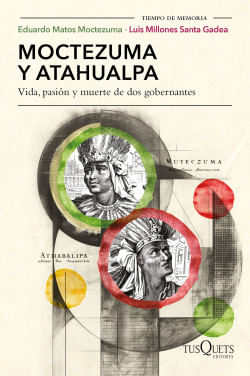 413123_portada_moctezuma-y-atahualpa_eduardo-matos-moctezuma_202402282315.jpg