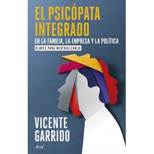 Portada del libro EL PSICOPATA INTEGRADO Autor GARRIDO, VICENTE