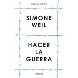 Portada del libro HACER LA GUERRA Autor WEIL, SIMONE