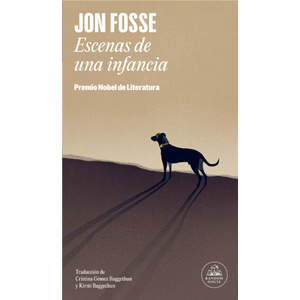 Portada del libro ESCENAS DE UNA INFANCIA Autor FOSSE, JON