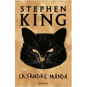 Portada del libro LA SANGRE MANDA Autor KING, STEPHEN