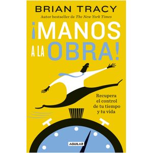 Portada del libro MANOS A LA OBRA Autor TRACY, BRIAN