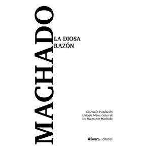 Portada del libro LA DIOSA RAZON Autor MACHADO, ANTONIO
