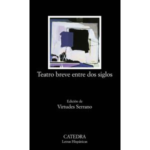 Portada del libro TEATRO BREVE ENTRE DOS SIGLOS Autor VV.AA