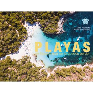 Portada del libro PLAYAS DE ESPAÑA QUE NO TE PUEDES PERDER Autor ADAMUZ HORTELANO, JOSE ALEJANDRO