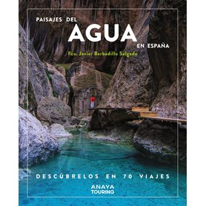 Portada del libro PAISAJES DEL AGUA EN ESPAÑA Autor BARBADILLO, JAVIER
