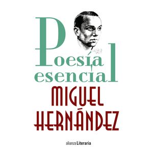Portada del libro POESIA ESENCIAL Autor HERNANDEZ, MIGUEL
