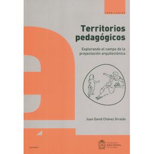Portada del libro TERRITORIOS PEDAGOGICOS Autor CHAVEZ GIRALDO, JUAN DAVID